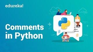 Python Comments  How To Write Comments In Python  Python Tutorial For Beginners  Edureka