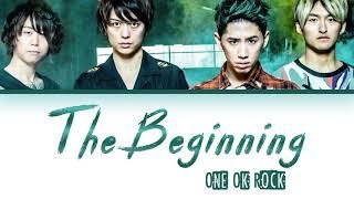 ONE OK ROCK - The Beginning Lyrics Color Coded JpnRomEng