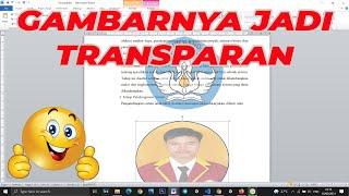 Cara membuat gambar menjadi transparan di microsoft word 2010