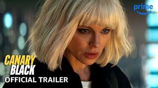 Canary Black - Official Trailer  Prime Video