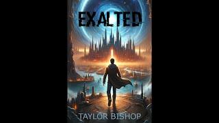 Exalted Audiobook Part 1 - By Taylor Bishop