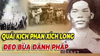 Li Kì Hoàng Đế PHAN XÍCH LONG Lãnh Đạo Thiên Địa Hội SG Đeo Bùa Đánh Giặc  Cuộc Giải Cứu Đẫm Máu