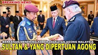 KDYMM SULTAN HASSANAL BOLKIAH BERKENAN MENERIMA MENGHADAP YANG DIPERTUAN AGONG MALAYSIA