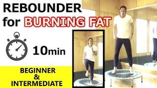 【10-min Rebounder WORKOUT】For Weight Loss & Burning Fat  Trampoline Exercise