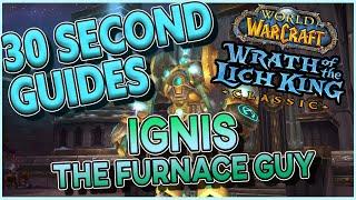 Ignis The Furnace Master  - Ulduar - 30 Second Guides