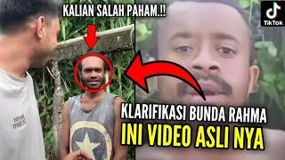 AKHIRNYA DIA MUNCUL DAN KLARIFIKASI‼️..TRNYATA BGINI VIDEO ASLI BUNDA RAHMA