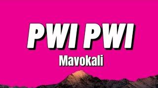 Mavokali - Pwi Pwi Lyrics