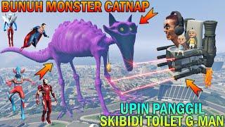 PERANG LAWAN MONSTER CATNAP RAKSASA UPIN IPIN PANGGIL SKIBIDI TOILET - GTA 5 BOCIL SULTAN