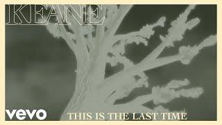 Keane - This Is The Last Time Official Music Video