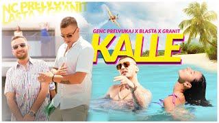 Genc Prelvukaj ft. Blasta & Granit - Kalle