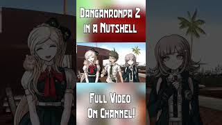 Danganronpa 2 in a Nutshell #danganronpa #danganronpa2 #danganronpav3