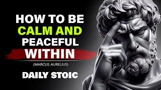 How To Be Calm and Peaceful Within  Stoicism