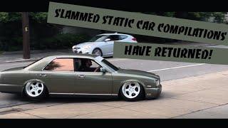 Slammed Static Car Compilations are back