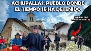 EL PUEBLO MAS VIEJO DEL ECUADOR  ACHUPALLAS I GEO LEMA