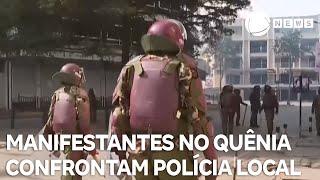 Manifestantes entram em confronto com a polícia em protesto no Quênia