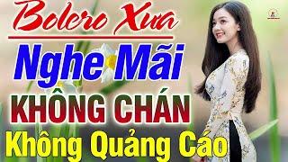 Nhạc Trữ Tình Bolero Mới Đét..TUYỆT PHẨM 1160 Bolero Nhạc Vàng Chọn Lọc NGHE MÃI KHÔNG CHÁN Nưc Lòng