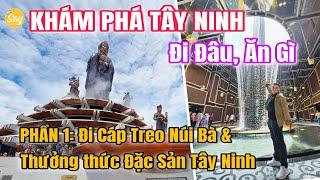 TÂY NINH Travel Guide 2D1N  Part 1 Exploring SunWorld NÚI BÀ Mountain & Walking Roast Chicken