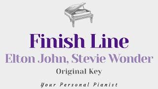 Finish Line - Elton John Stevie Wonder Original Key Karaoke - Piano Instrumental Cover & Lyrics