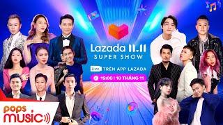 LAZADA SUPERSHOW 11.11  Mỹ Tâm Sơn Tùng M-TP Binz đại náo show TO nhất năm