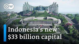 Why Indonesia is spending billions to build its new capital Nusantara  DW News