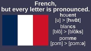 French but Every Letter Is Pronounced.