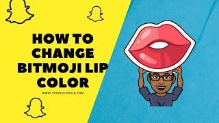 How to change Bitmoji lip color