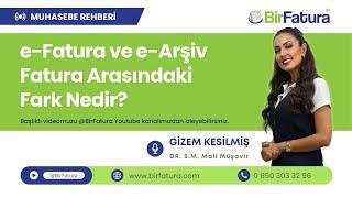 E-Fatura ve E-Arşiv Fatura Arasındaki Fark Nedir?