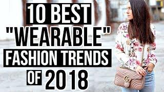 10 Best WEARABLE Fashion Trends of 2018