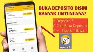 DEPOSITO UNTUNG BANYAK ? CARA BUKA DEPOSITO DI NEO BANK BUNGA TINGGI review deposito neo+ bank