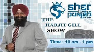 The Harjit Gill Show@SherePunjabRadio600 AM June 23rd 2023