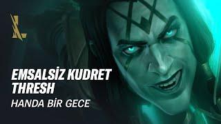 Emsalsiz Kudret Thresh Handa Bir Gece  League of Legends Wild Rift