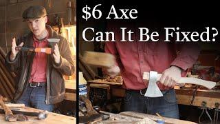 Fixing the Cheapest Axe I Could Buy