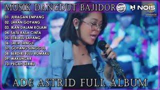 MUSIK DANGDUT ASIK UNTUK SANTAI FULL ALBUM  JURAGAN EMPANG  ADE ASTRID X GERENGSENG TEAM  TOP 10