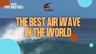 Vans Pipe Masters Best Airwave In The World  Surf  VANS