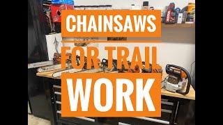 Chainsaws for Trail Work