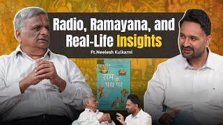 Radio Ramayana and Real-Life Insights with Neelesh Kulkarni