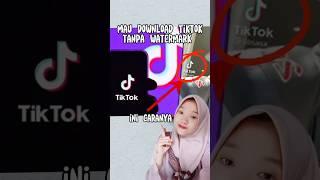 Cara Download video Tiktok tanpa Watermark #tutorial #tiktok #whatsapp