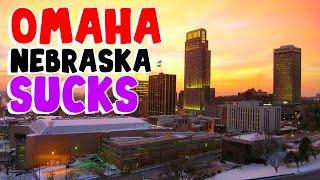 TOP 10 Reasons why OMAHA NEBRASKA is the WORST city in the US