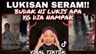 VIRAL TIKTOK LUKISAN SERAM BUDAK NI DIA BOLEH NAMPAK BENDA TU & LUKIS  SCARYY ‼️