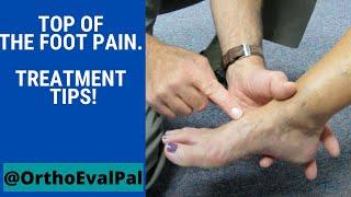 Top of the foot pain. Treatment tips