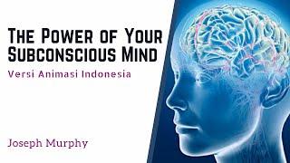 Membuka Potensi Pikiran Bawah Sadar  The Power of Your Subconscious Mind