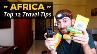 AFRICA Top 12 Travel Tips