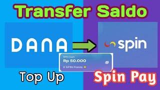 Cara Transfer Saldo DANA Ke SPIN Pay  MOTION Pay