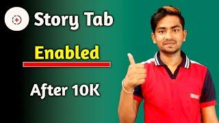 How To Get Story Tab After 10k Subscriber  Mujhe Story tab mil gya  1000 Subscriber  Story Tab