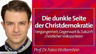 Die dunkle Seite der Christdemokratie - Assoz. Prof. Dr. Fabio Wolkenstein 10.04.2024