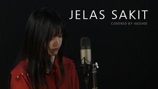 JELAS SAKIT - SOUQY COVERED BY VIOSHIE