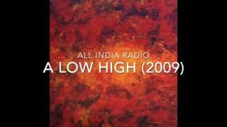 All India Radio - A Low High FULL ALBUM