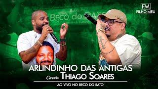 Arlindinho Thiago Soares ao vivo no Beco do Rato