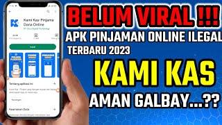 Belum Viral  Pinjaman Online Baru Rilis Tanpa DC Lapangan - Apk Pinjol Kami Kas Dana Online