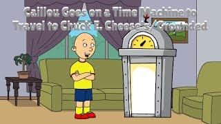 Caillou Goes on a Time Machine to Travel to Chuck E. CheesesGrounded